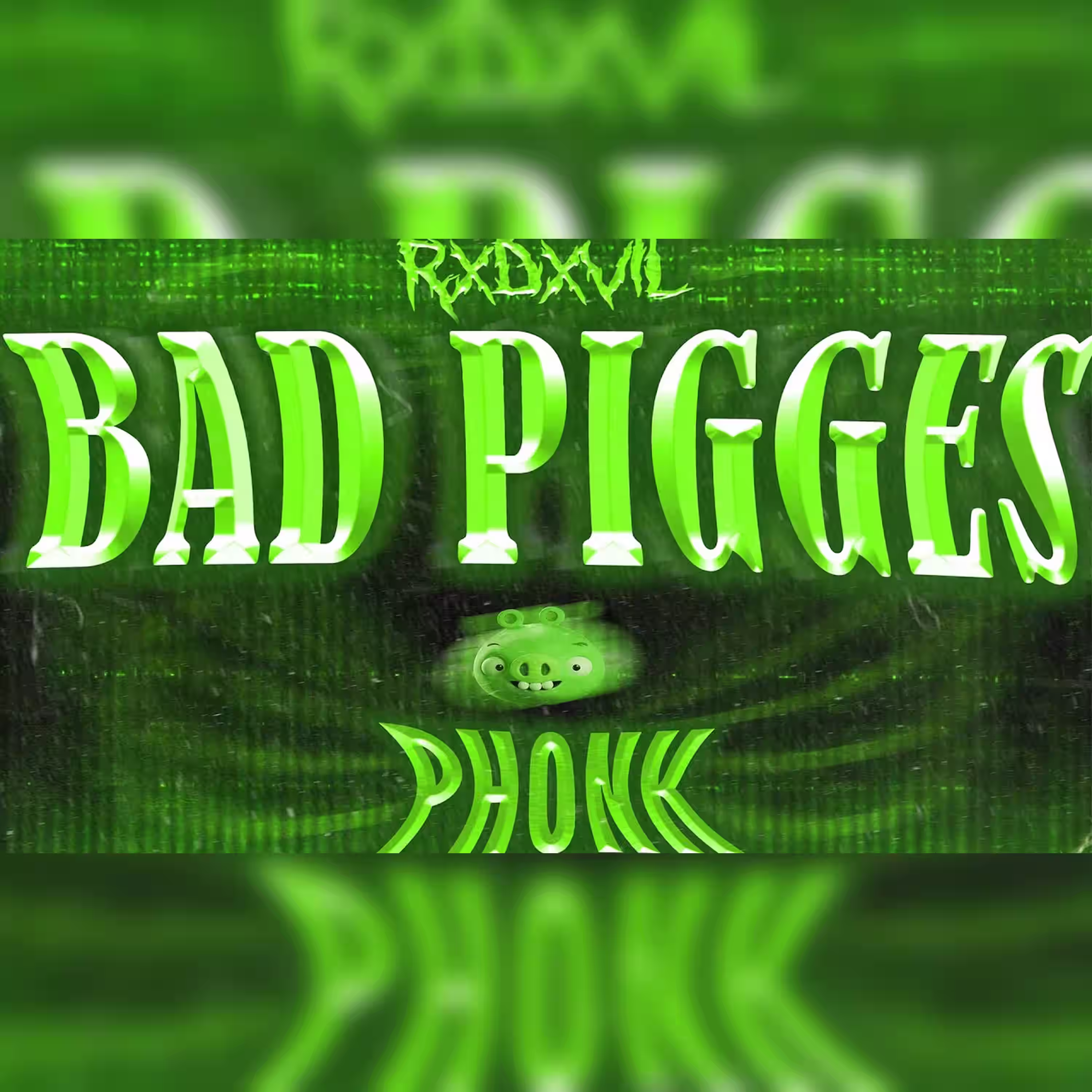 Bad Pigges Phonk